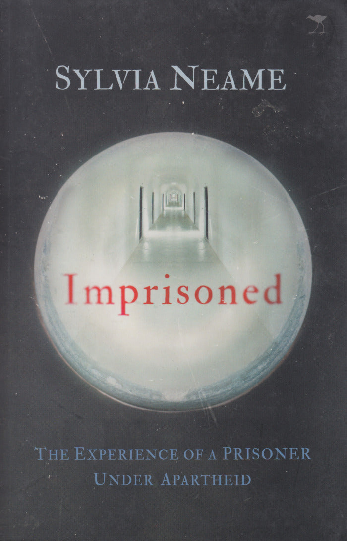 IMPRISONED, the experience of a prisoner under apartheid