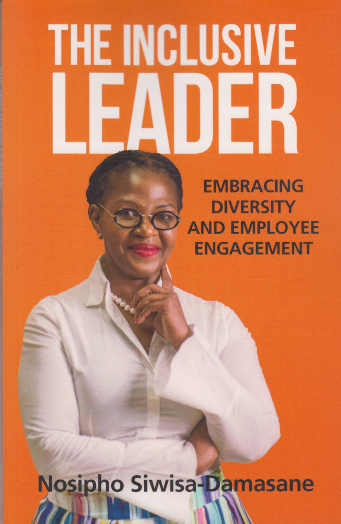 THE INCLUSIVE LEADER, embracing diversity and employee engagement