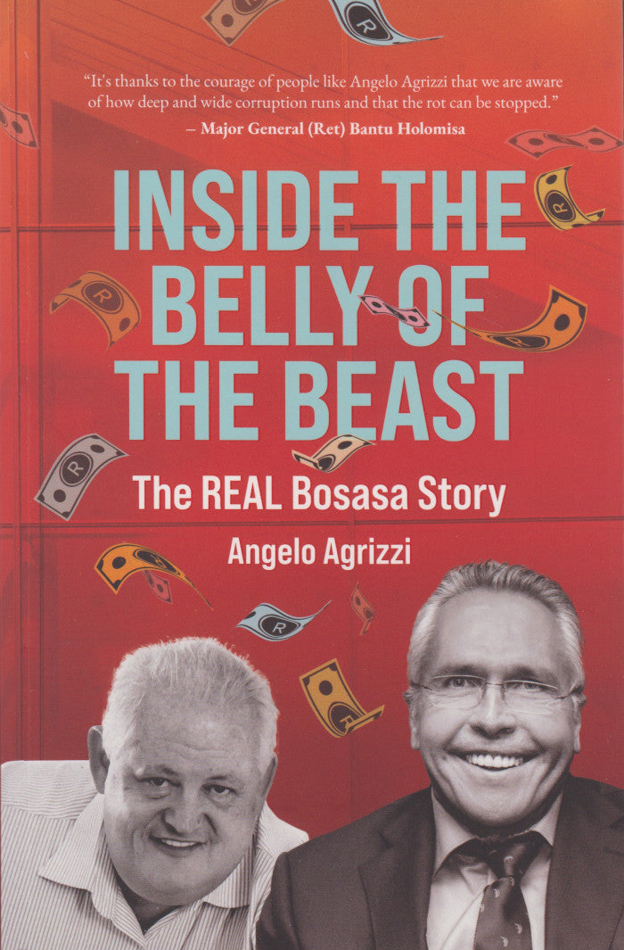 INSIDE THE BELLY OF THE BEAST, the real Bosasa story