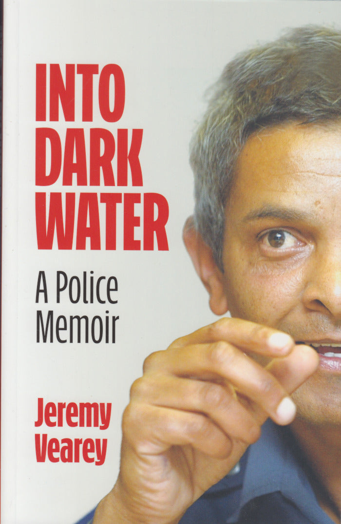 INTO DARK WATER, a police memoir