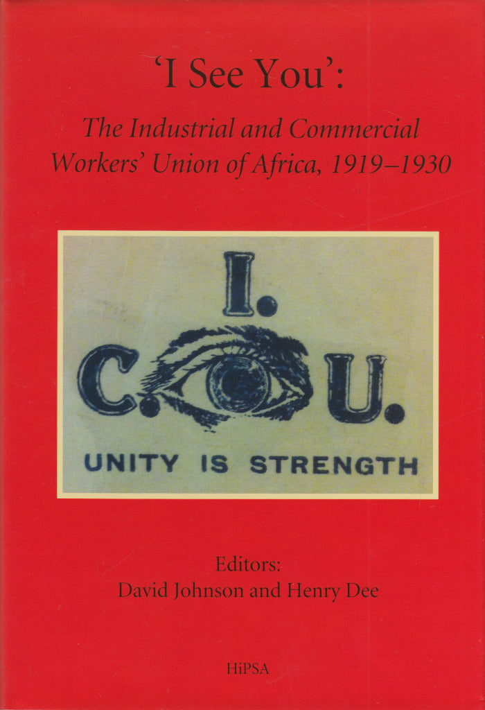 "I SEE YOU", The Industrial and Commercial Workers Union of Africa, 1919 -1930
