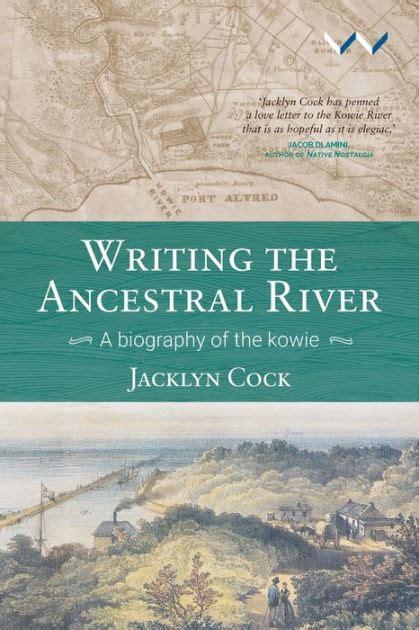 WRITING THE ANCESTRAL RIVER, a biography of the Kowie