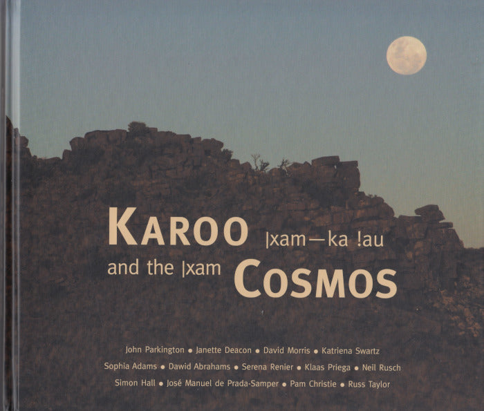 KAROO COSMOS: |xam-ka !au and the |xam
