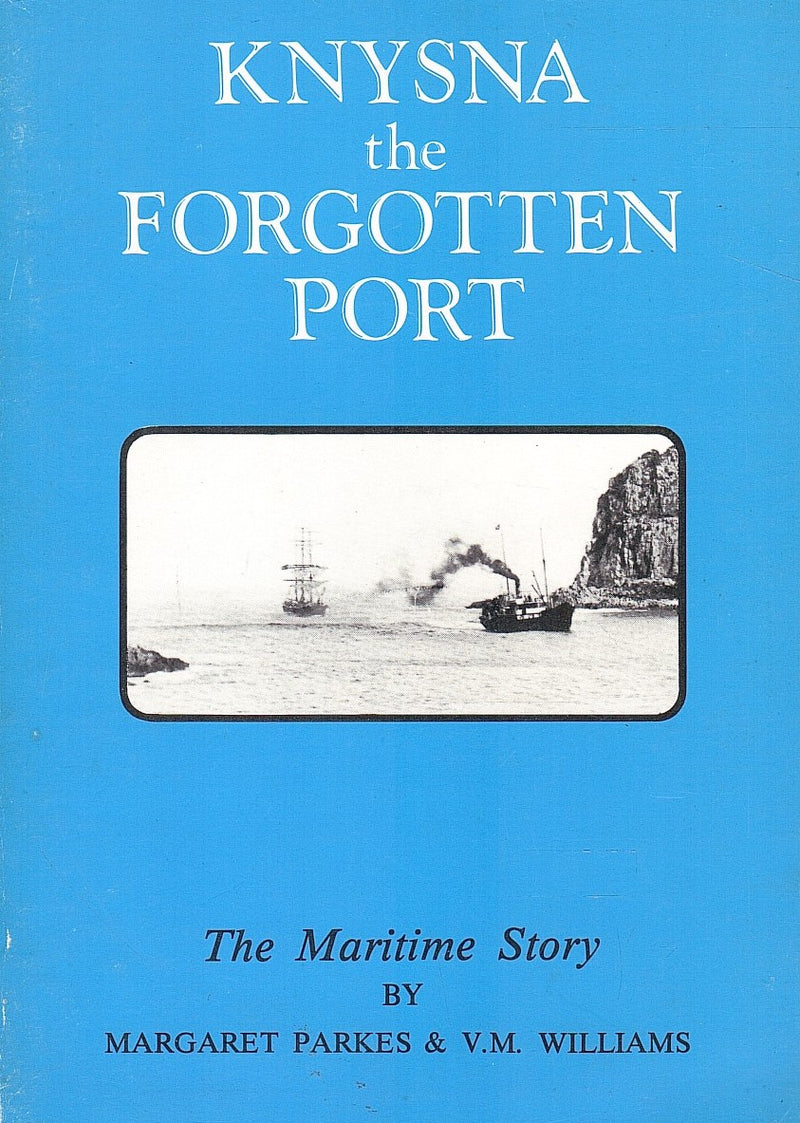 KNYSNA THE FORGOTTEN PORT, the maritime story
