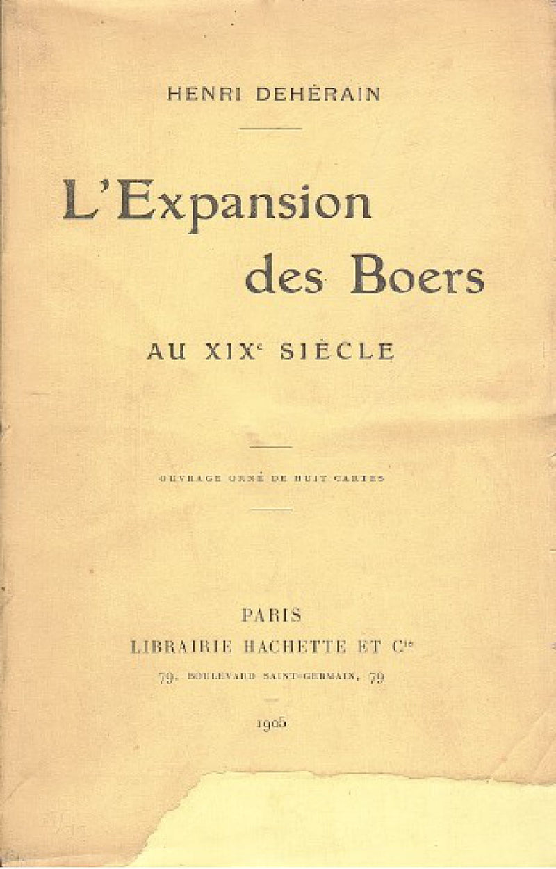 L'EXPANSION DES BOERS, au XIXe Siecle, ouvrage orne de huit cartes