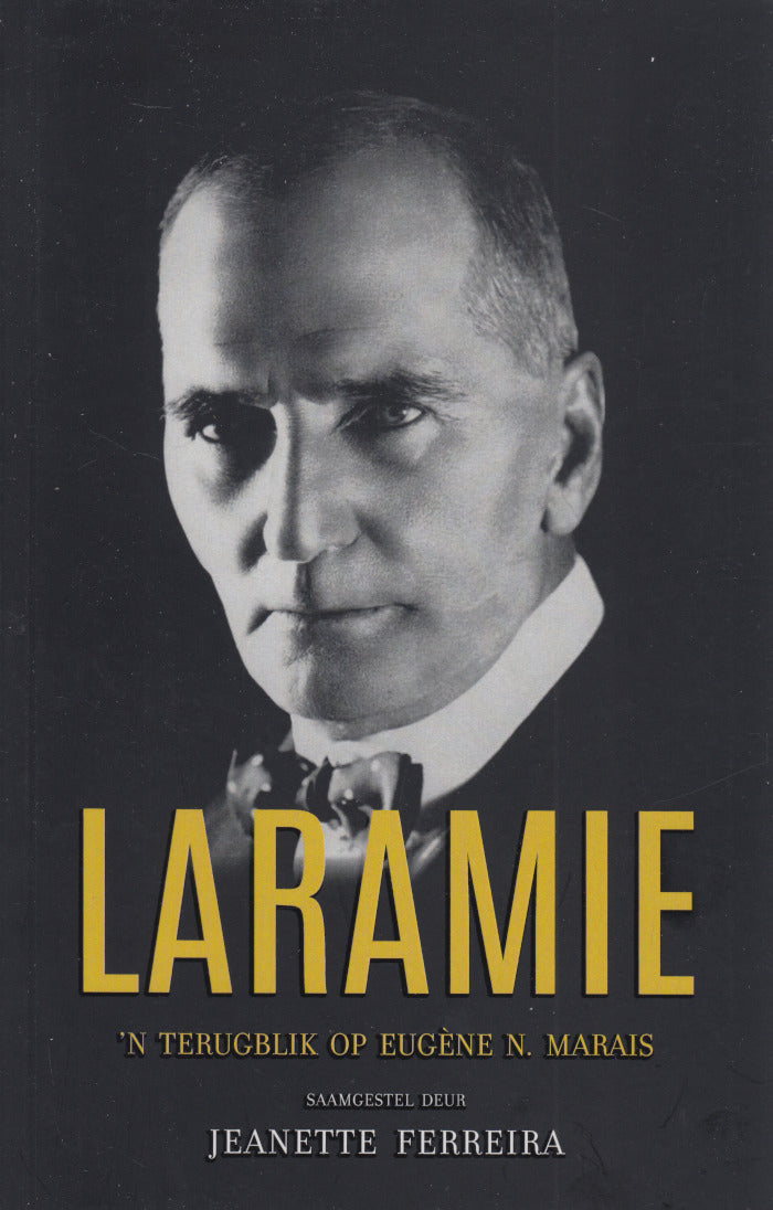 LARAMIE, 'n terugblik op Eugène N. Marais