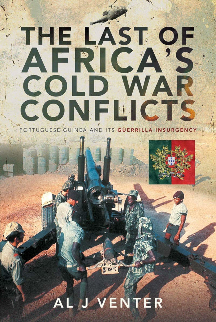 THE LAST OF AFRICA'S COLD WAR CONFLICTS, Portuguese Guinea and its guerilla insurgency