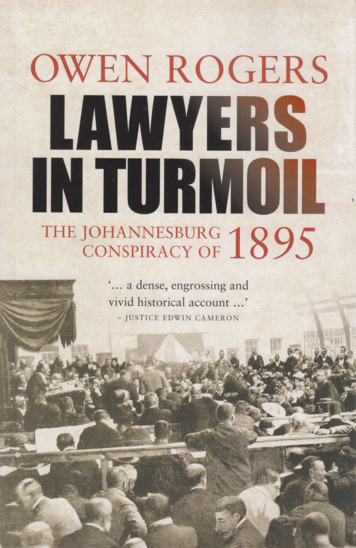 LAWYERS IN TURMOIL, the Johannesburg conspiracy of 1895