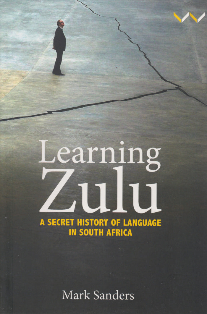 LEARNING ZULU, a secret history of language in South Africa