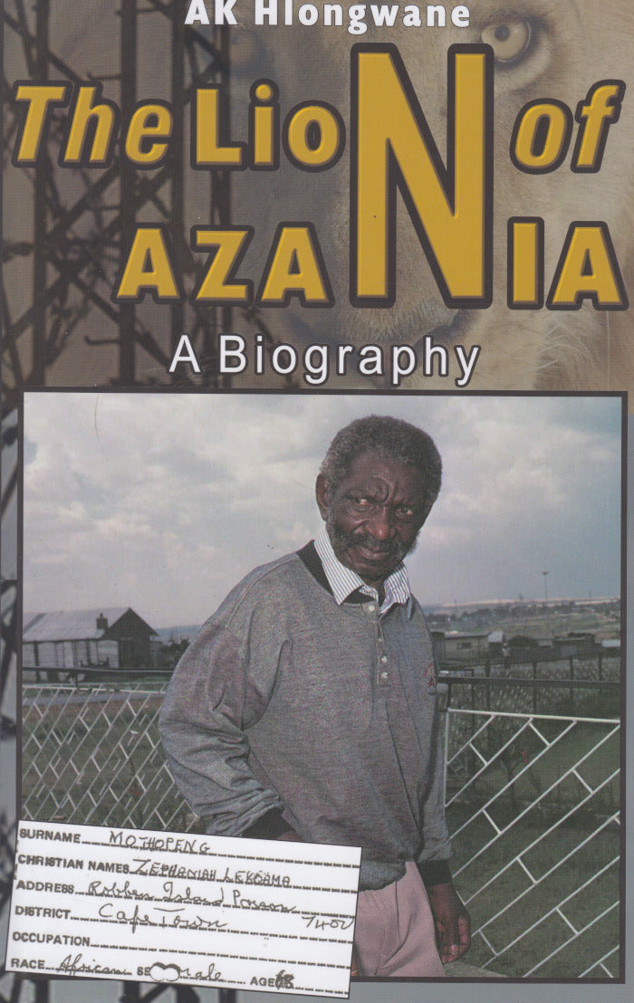 THE LION OF AZANIA, a biography