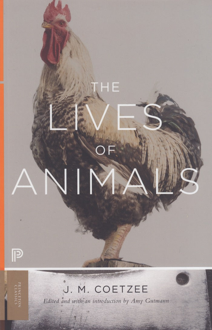 THE LIVES OF ANIMALS, edited and introduced by Amy Gutmann