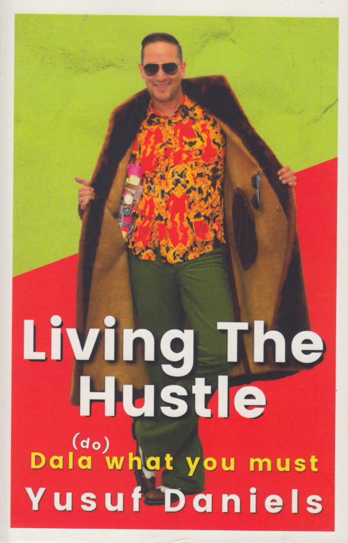 LIVING THE HUSTLE, dala (do) what you must