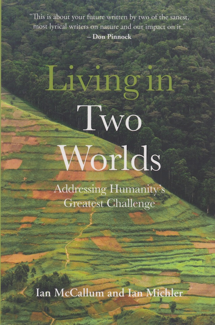 LIVING IN TWO WORLDS, addressing humanity's greatest challenge