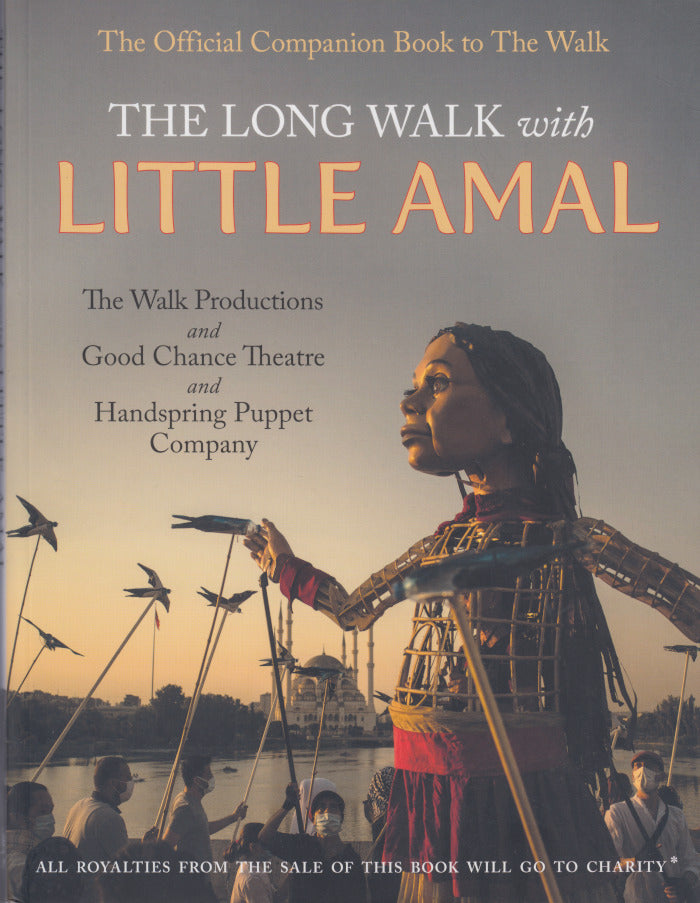 THE LONG WALK WITH LITTLE AMAL, The Walk Productions and Good Chance Theatre and Handspring Puppet Company