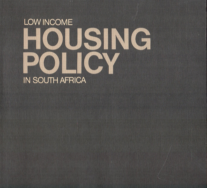 LOW INCOME HOUSING POLICY IN SOUTH AFRICA, with particular reference to the Western Cape