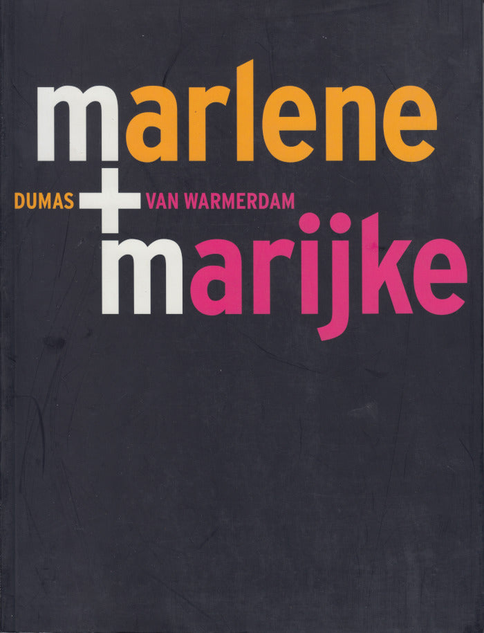 MARLENE DUMAS + MARIJKE VAN WARMERDAM