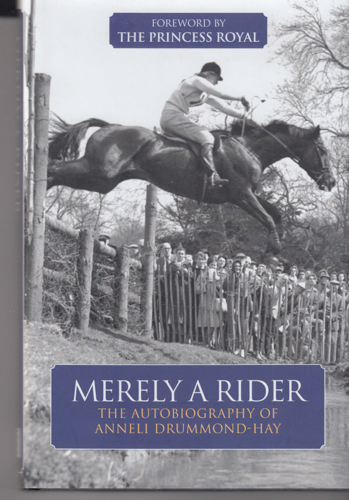 MERELY A RIDER, the autobiography of Anneli Drummond-Hay, with Martha Terry