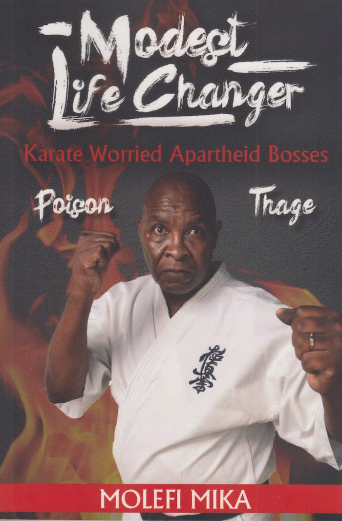 MODEST LIFE CHANGER, karate worried apartheid bosses