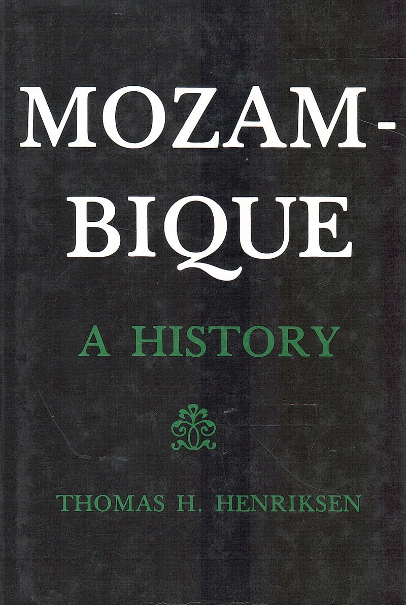 MOZAMBIQUE: A HISTORY