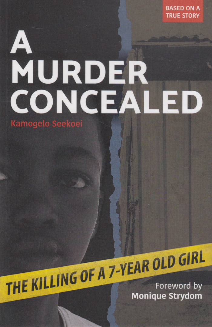 A MURDER CONCEALED, the killing of a 7-year old girl