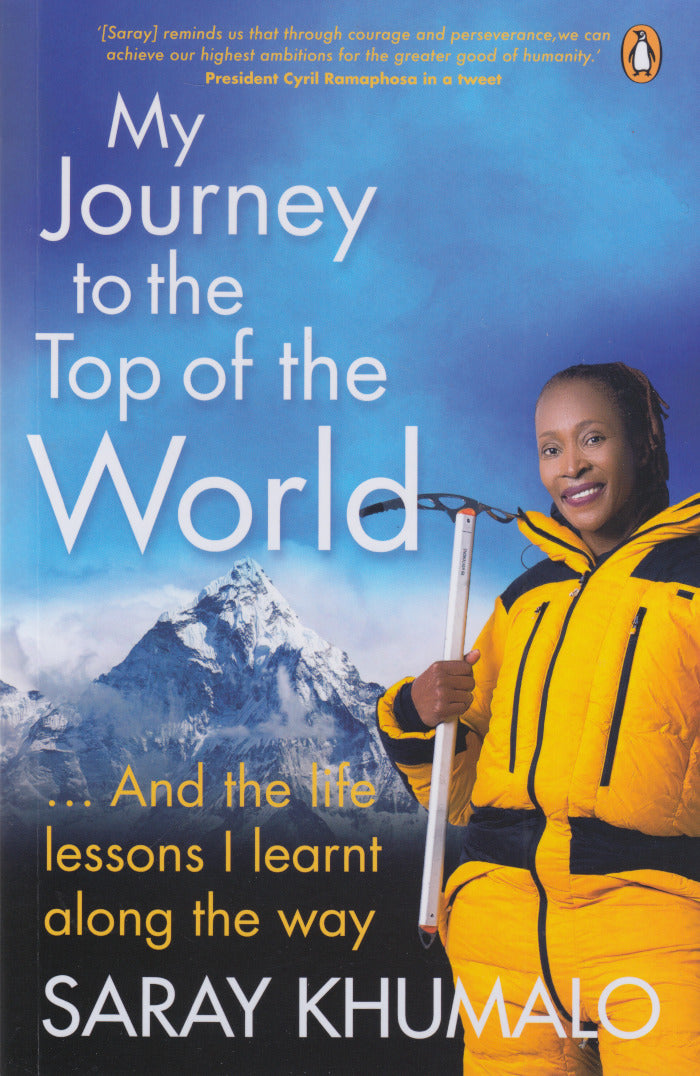 MY JOURNEY TO THE TOP OF THE WORLD, and the lessons I learnt along the way
