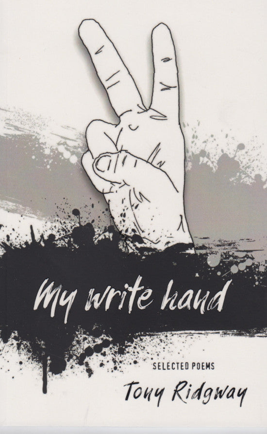 MY WRITE HAND, poems