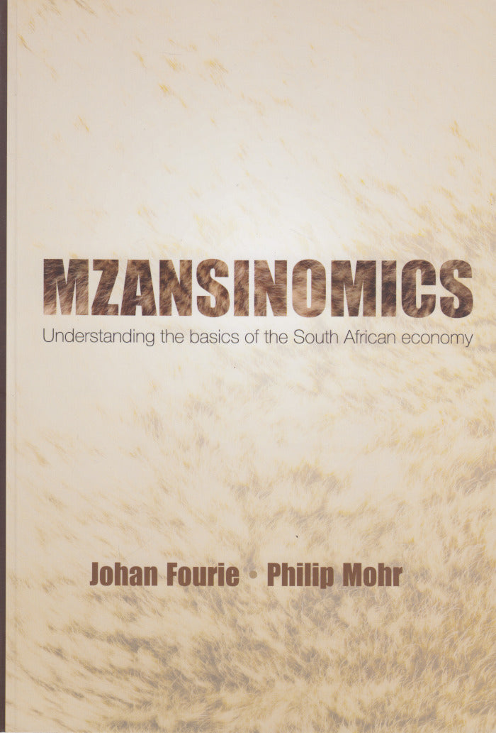 MZANSINOMICS, understanding the basics of the South African economy