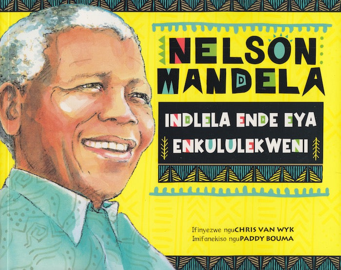 NELSON MANDELA, indlela ende eya enkululekweni
