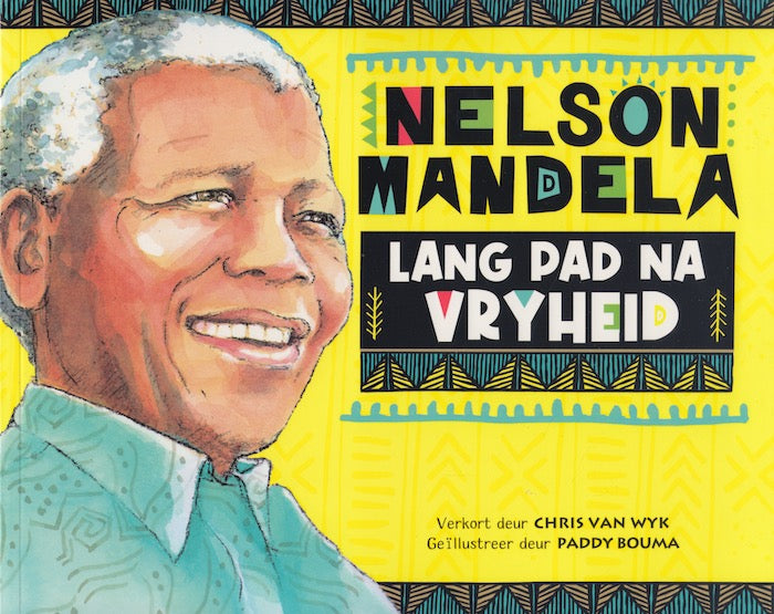 NELSON MANDELA, lang pad na vryheid