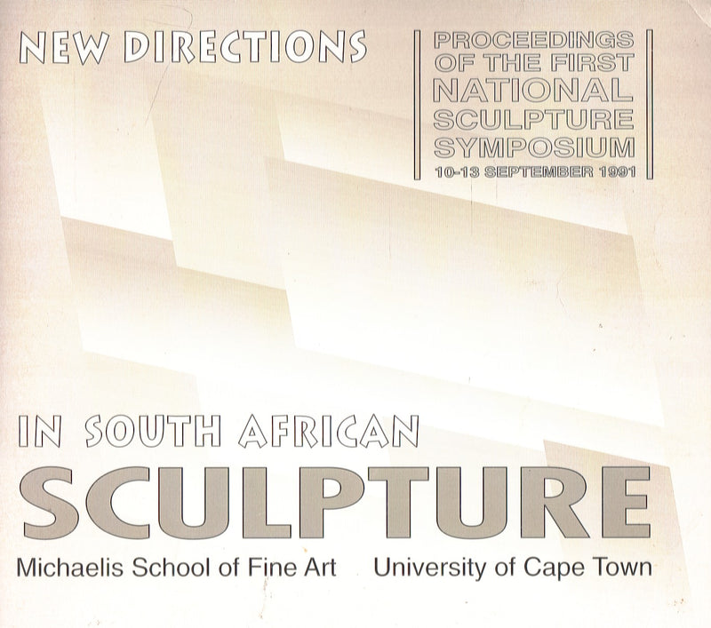 NEW DIRECTIONS IN SOUTH AFRICAN SCULPTURE
