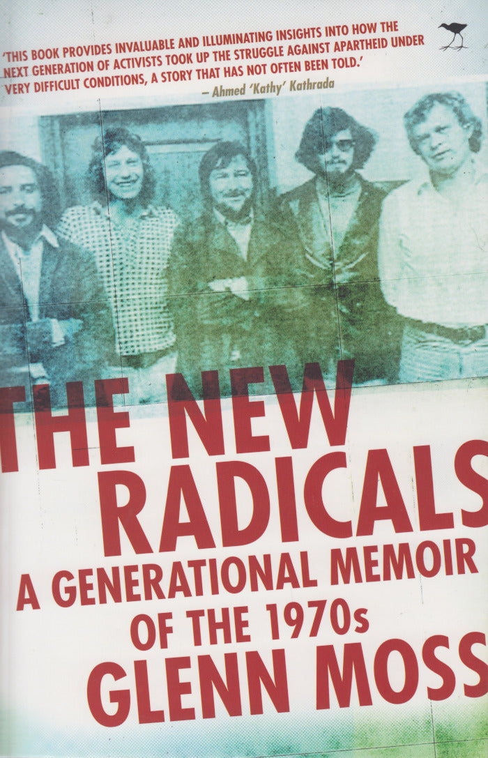 THE NEW RADICALS, a generational memoir of the 1970s