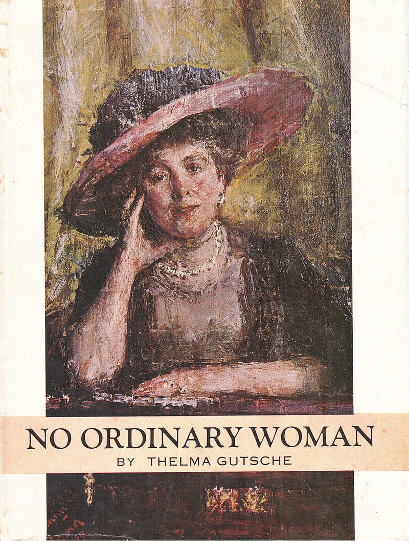 NO ORDINARY WOMAN, the life and times of Florence Phillips