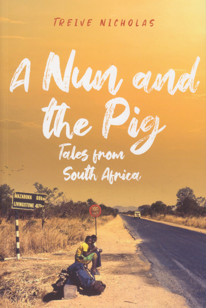 A NUN AND THE PIG, tales from South Africa