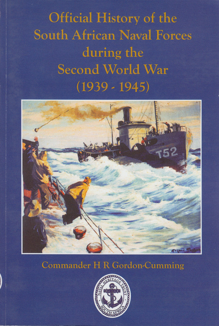 OFFICIAL HISTORY OF THE SOUTH AFRICAN NAVAL FORCES DURING THE SECOND WORLD WAR (1939-45)