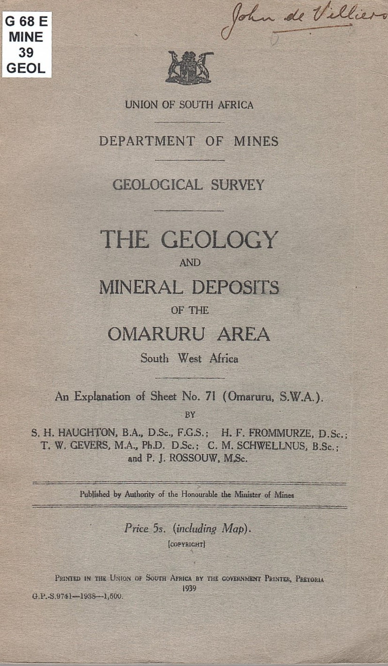 UNION OF SOUTH AFRICA DEPARTMENTS OF MINES GEOLOGICAL SURVEY THE GEOLOGY AND MINERAL DEPOSITS OF THE OMARURU AREA SOUTH WEST AFRICA, an explanation of sheet No. 71 (Omaruru, S.W.A.).