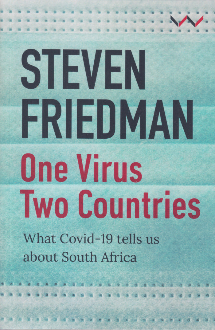 ONE VIRUS, TWO COUNTRIES, what Covid-19 tells us about South Africa