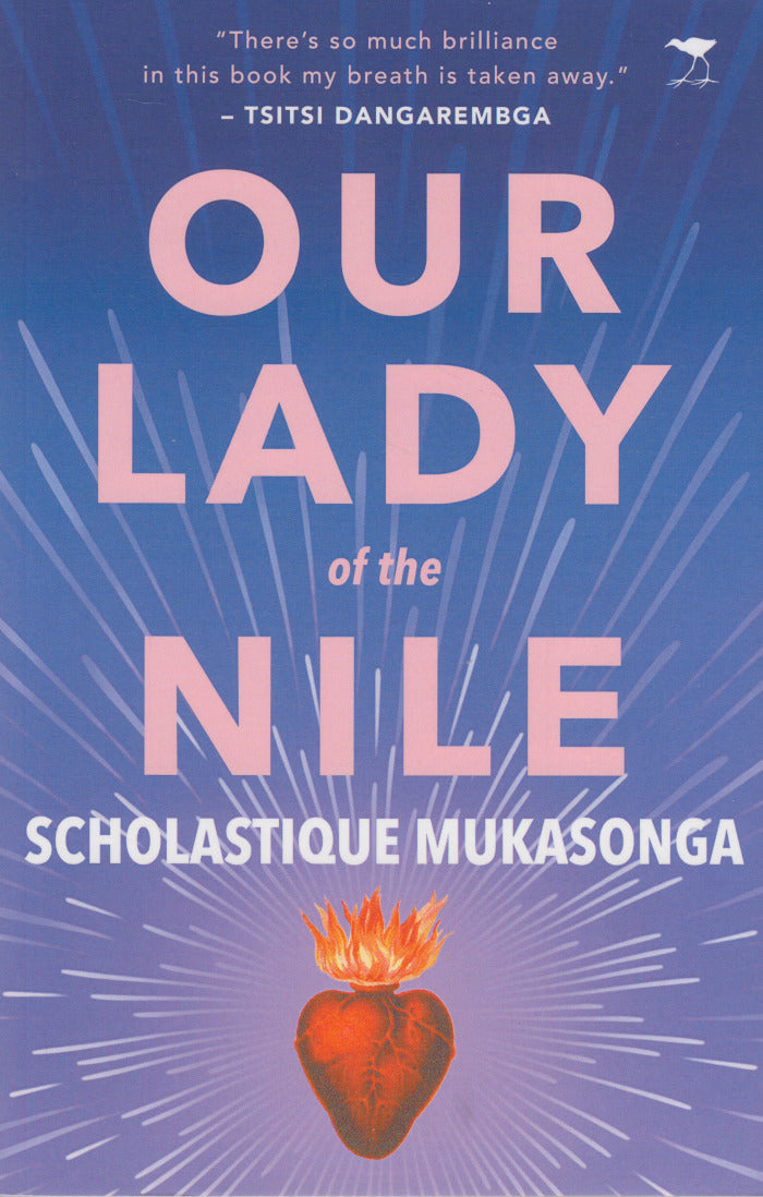 OUR LADY OF THE NILE, translated from the French by Melanie Mauthner