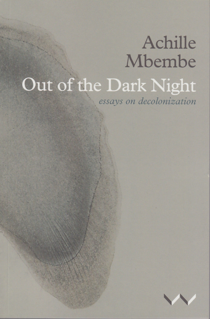OUT OF THE DARK NIGHT, essays on decolonization
