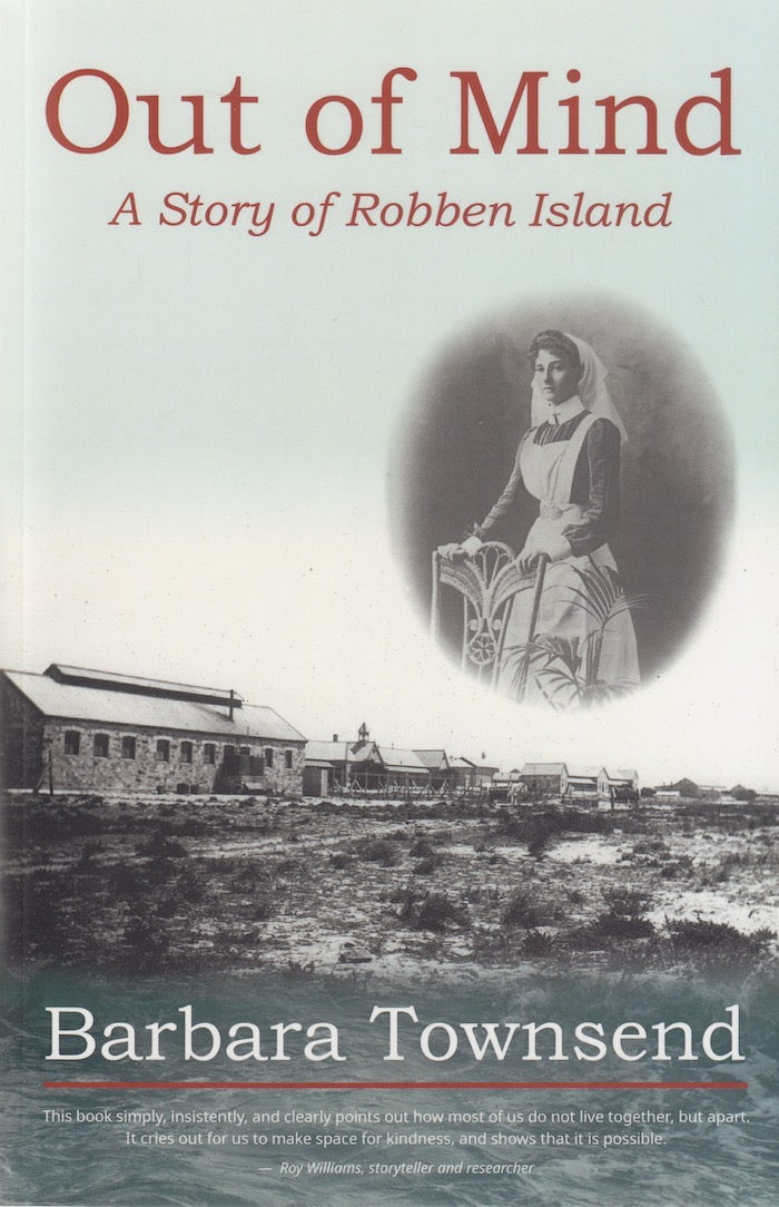 OUT OF MIND, a story of Robben Island