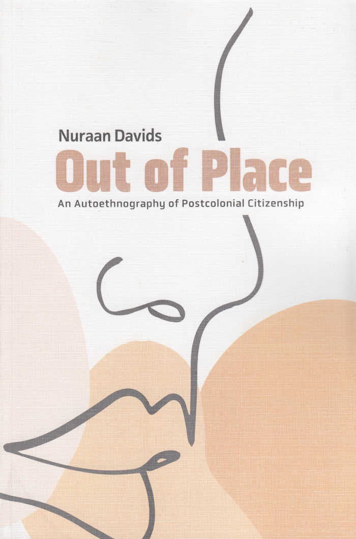 OUT OF PLACE, an autoethnography of postcolonial citizenship