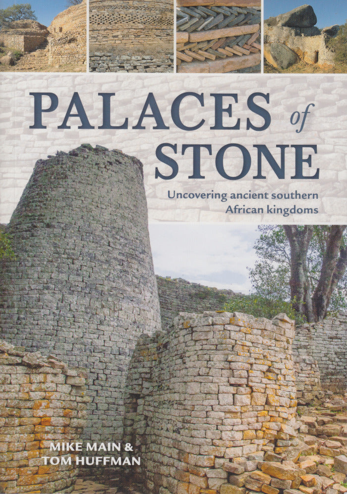 PALACES OF STONE, uncovering ancient southern African kingdoms
