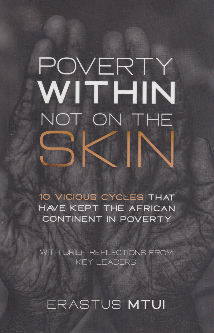 POVERTY WITHIN NOT ON THE SKIN, 10 vicious cycles that have kept the African continent in poverty