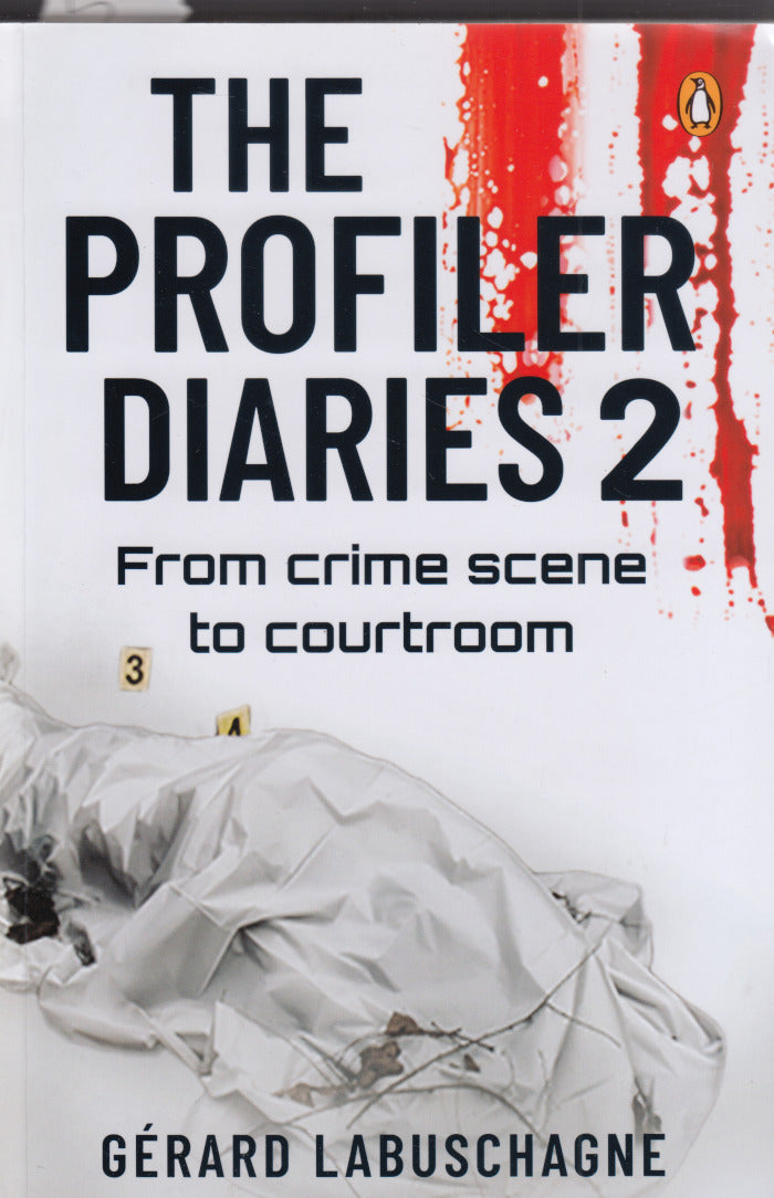 THE PROFILER DIARIES 2, from crime scene to courtroom