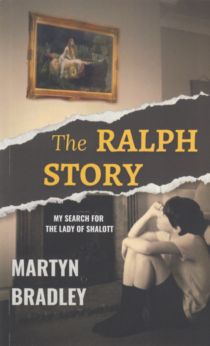 THE RALPH STORY, my search for the Lady of Shalot