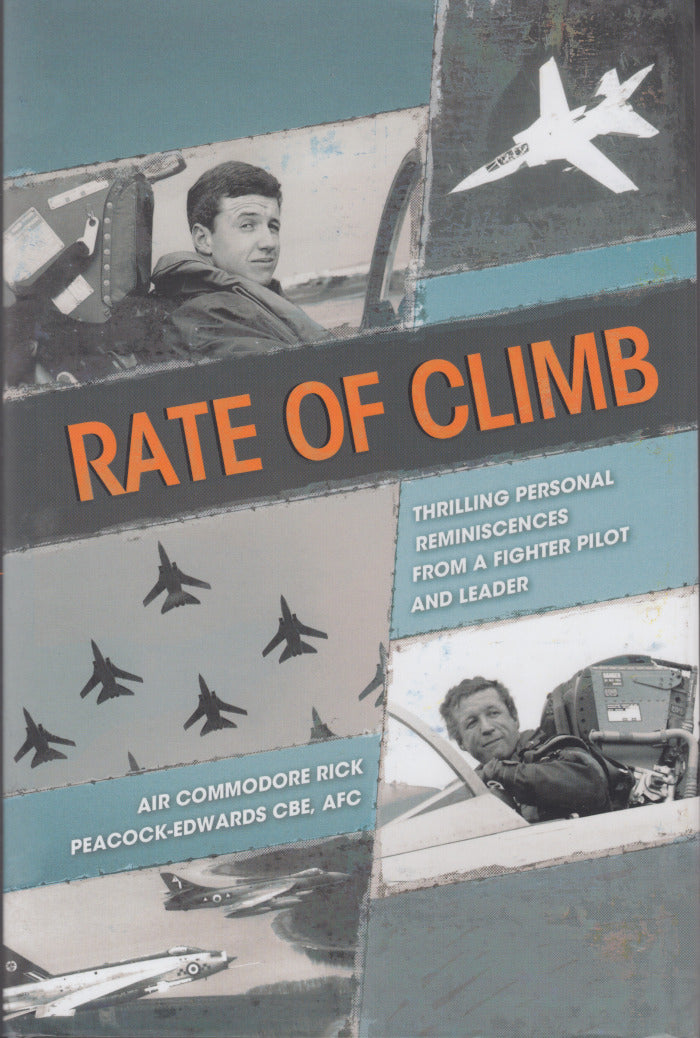 RATE OF CLIMB, thrilling personal reminiscences from a fighter pilot and leader