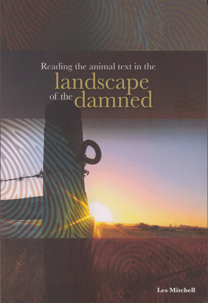 READING THE ANIMAL TEXT IN THE LANDSCAPE OF THE DAMNED