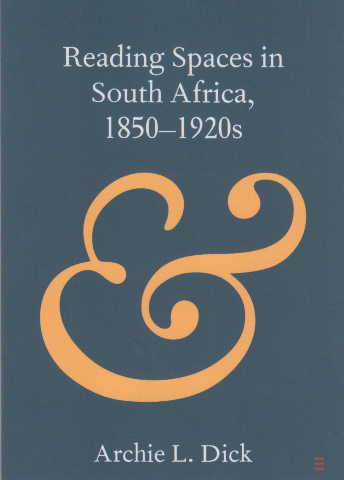 READING SPACES IN SOUTH AFRICA, 1850-1920s