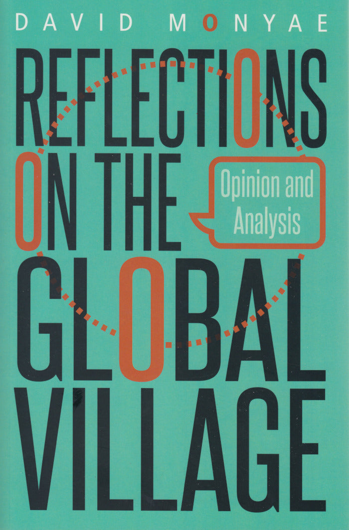 REFLECTIONS ON THE GLOBAL VILLAGE, opinion and analysis