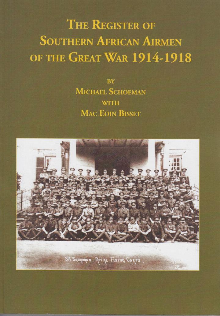 THE REGISTER OF SOUTHERN AFRICAN AIRMEN OF THE GREAT WAR 1914-1918