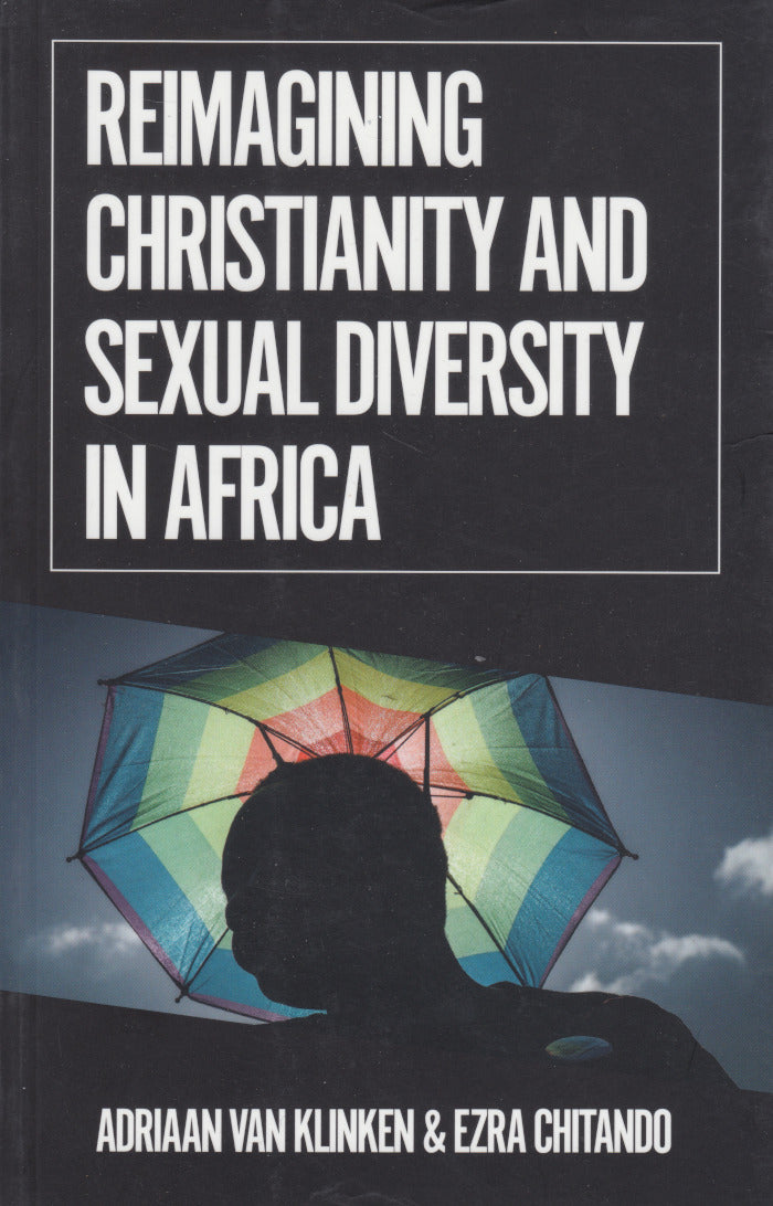 REIMAGINING CHRISTIANITY AND SEXUAL DIVERSITY IN AFRICA